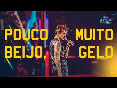 Luan Santana - POUCO BEIJO, MUITO GELO (LUAN CITY 2.0)