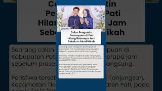 Calon Pengantin Perempuan di Pati Hilang Misterius Beberapa Jam Sebelum Akad Nikah Digelar