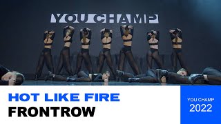 HOT LIKE FIRE | 16+ BEGINNERS | YOU CHAMP 2022