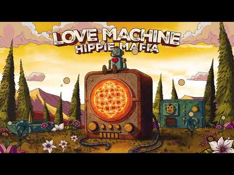 Hippie Mafia - Love Machine