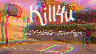 Kill4u (Lil Skies) - Fortnite Montage