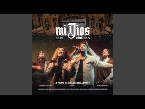 Mi Dios Es El Primero (feat. Montesanto) (Live)