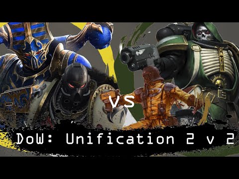 Dawn of War Unification: 2 v 2 Thousand Sons and Black Templars vs Steel Legion and Dark Angels