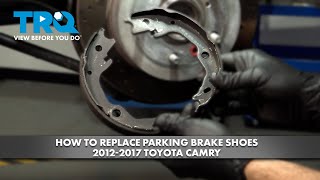 How to Replace Parking Brake Shoes 2012-2017 Toyota Camry