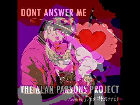 Dont Answer Me - The Alan Parsons Project (Cover by Dio Harris)