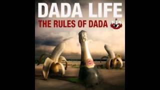 DADA LIFE - YOU WILL DO WHAT WE WILL DO (10 MIN)