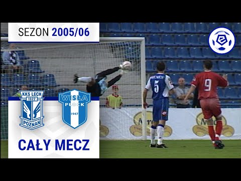 (1/2) Lech Poznań - Wisła Płock | CAŁY MECZ | Ekstraklasa 2005/06 | 3. Kolejka
