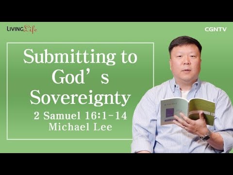Submitting to God's Sovereignty (2 Samuel 16:1-14) -  05/10/2023 Daily Devotional Bible Study