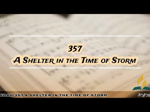 SDAH 357 A Shelter in the Time of Storm | SDA Hymnal Philippine Edition