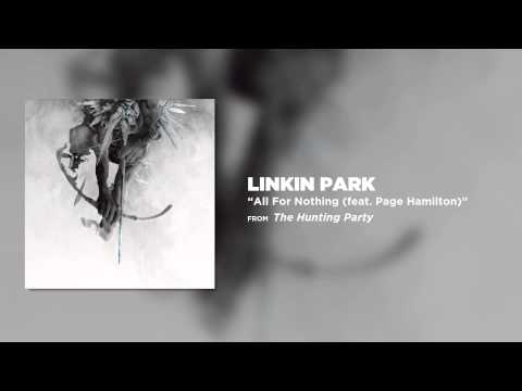 All For Nothing (ft. Page Hamilton) - Linkin Park (The Hunting Party)