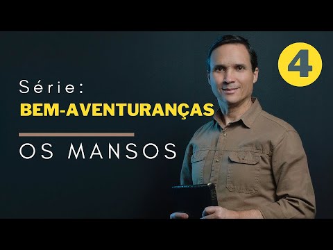 04 Blessed are the meek / Pr. Arilton Oliveira