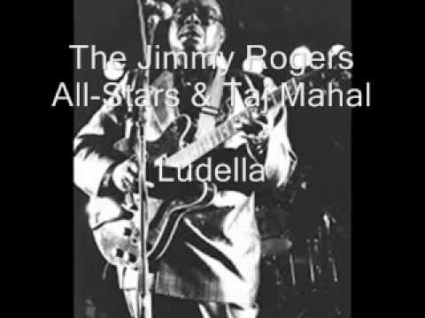 The Jimmy Rogers All Stars & Taj Mahal-Ludella