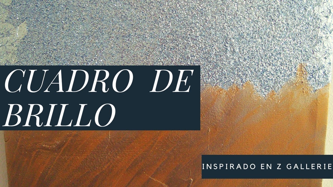 Cuadro de Brillo Inspirado en Z Gallerie Diy | Decorando Paredes | S1 • E4