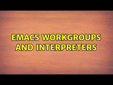 emacs workgroups and interpreters