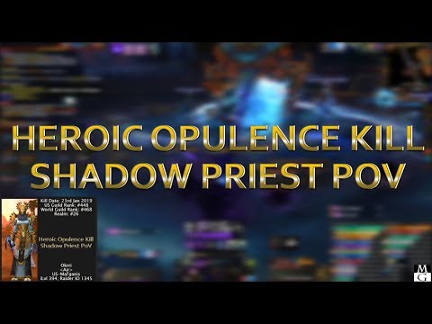 Heroic Opulence Kill - Shadow Priest PoV - Air of Mal'ganis
