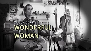 Chuck Berry - Wonderful Woman (live cover, from upcoming "CHUCK" album)