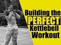 How to Build the PERFECT Kettlebell Workout (Sample Routine Included) | Chandler Marchman