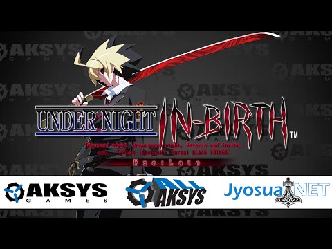 All Aksys! - 2/21/15 - Under Night In-Birth: EXE Late North American Pre-Release Tournament