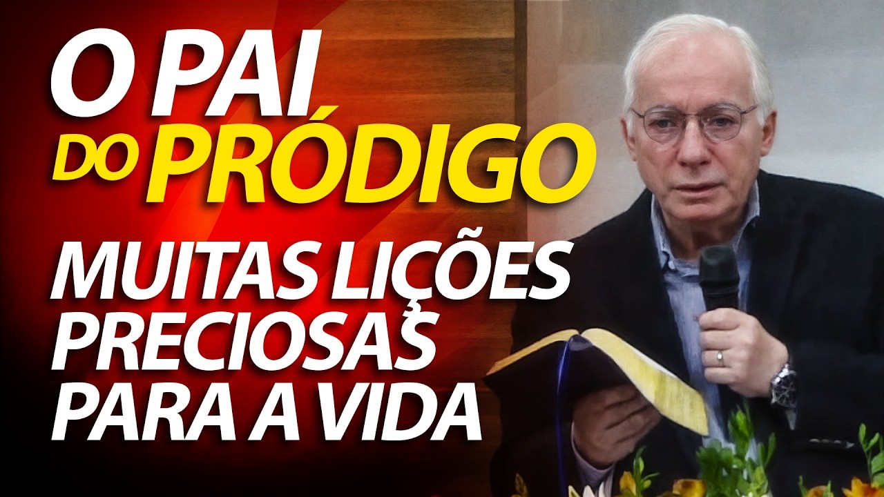 Aprendendo com o Pai do filho pródigo - Lições Rápidas e preciosas | Pastor Paulo Seabra