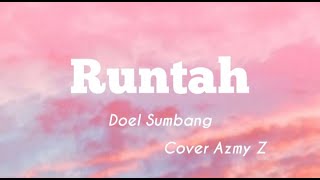 Download lagu Runtah - Doel Sumbang (Cover Azmy Z) || Remix Viral Tiktok mp3