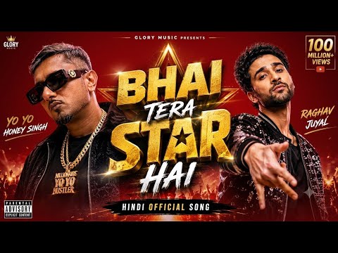 Bhai Tera Star Hai | Raghav juyal | yo yo honey Singh | Hindi official song | Bollywood song — Bhai Tera Star Hai