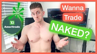 How To Get APPROVED To Sell "NAKED" Options With TD Ameritrade (ThinkOrSwim)