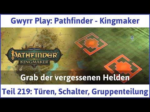 Pathfinder - Kingmaker Teil 219: Türen, Schalter, Gruppenteilung - Let's Play|Deutsch