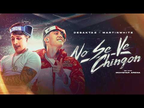 DesaKTa2 x Martinwhite // No Se Ve - Chingon (En Vivo)