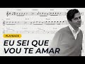 Eu Sei que Vou Te Amar – Tom Jobim | Playback + Partitura para Flauta Doce, Violino, Violão, Piano