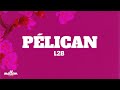 L2B Pélican Lyrics