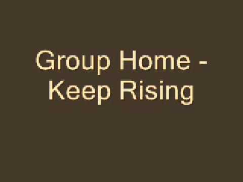 Group Home - Keep Rising