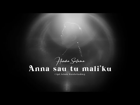 ANNA SAU TU MALI'KU - HENDRA SALAMA ( Official Music Video)