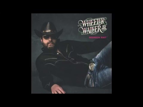 Wheeler Walker Jr. - "Beer, Weed, Cooches"