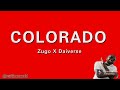 Zugo ft. Daiverse - Colorado Lyrics