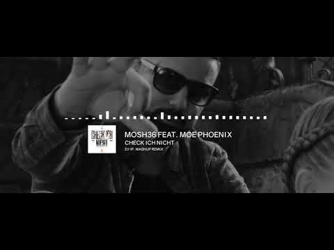 Mosh36 feat. Moe Phoenix - Check ich nicht (DJ IP. Remix)