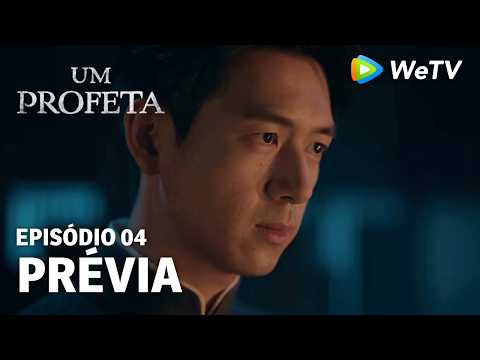 【Um Profeta】EP04 | Prévia | Li Xian e Li Yitong | WeTV