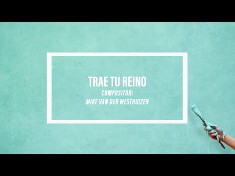 Trae Tu Reino - Viña Agape