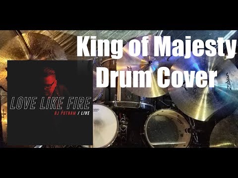 King of Majesty - BJ Putnam - Drum Cover