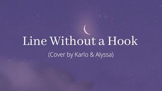 Download lagu Line Without a Hook lirik lagu terjemahan indo (cover by Karlo & Alyssa) mp3