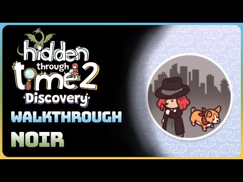 Hidden Through Time 2: Discovery - Noir (Whole Age Walkthrough) - YouTube