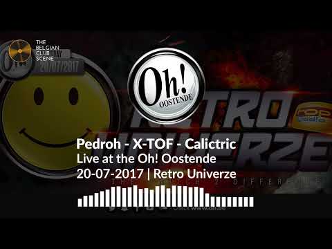 Pedroh - X-TOF - Calictric | Live at The Oh! Oostende (20-07-2017) | RETRO UNIVERZE