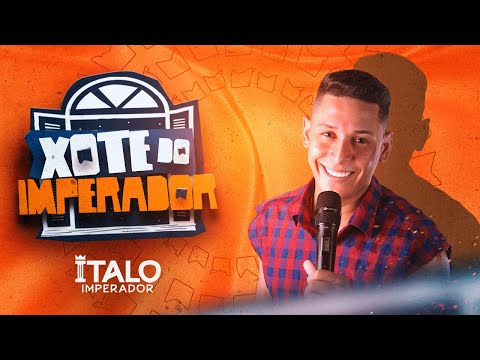 Italo Imperador - Xote do Imperador (Especial de São João) #SãoJoão2021