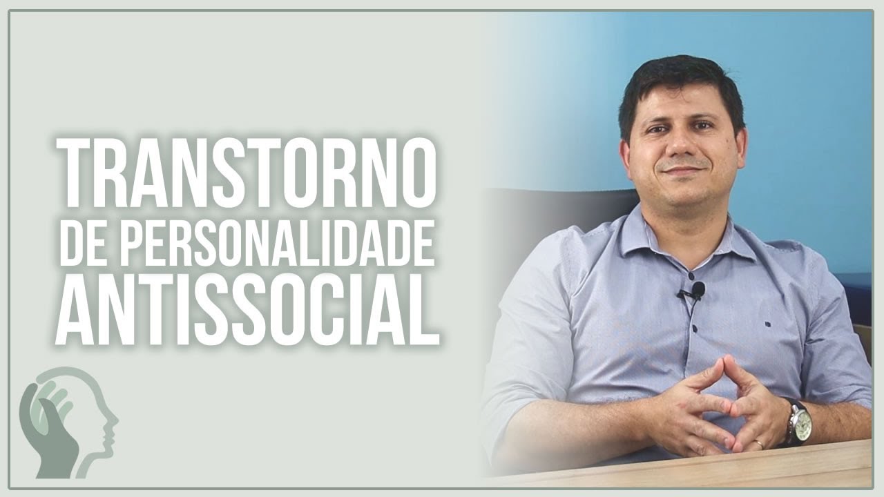 TRANSTORNO DE PERSONALIDADE ANTISSOCIAL