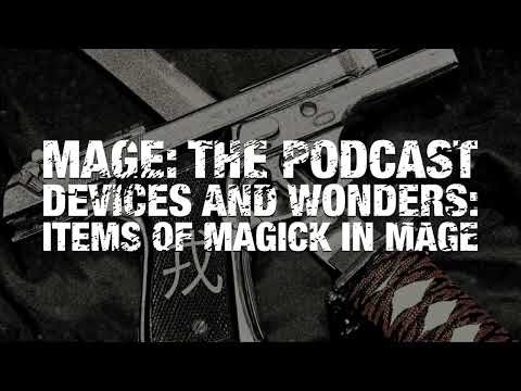 Devices and Wonders: Items of Magick in Mage