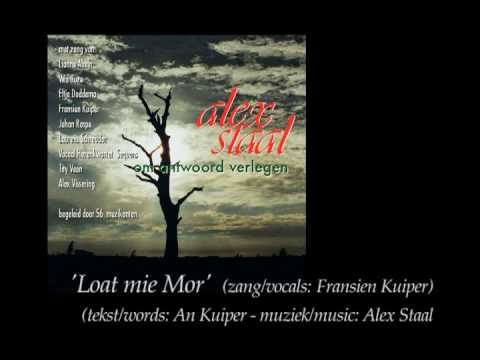 Alex Staal - Loat mie Mor van de CD Om Antwoord Verlegen