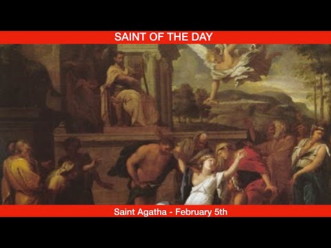 Saint Agatha, Virgin and Martyr - February 5th