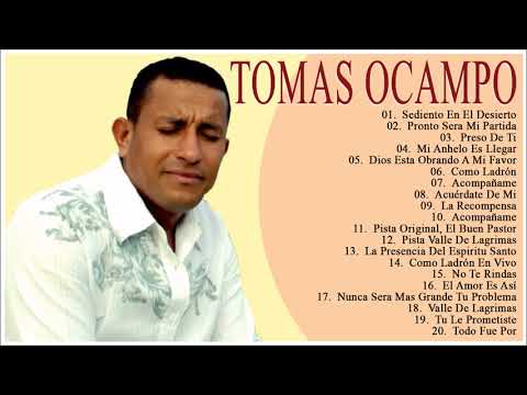 Tomas Ocampo :2 HORAS DE MUSICA CRISTIANA CON Tomas Ocampo