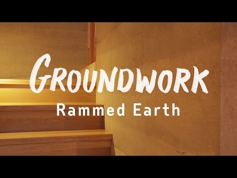 Groundwork Episode 4  - Building with Rammed Earth