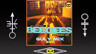 BEE GEES - My Destiny Extended Mix (gulymix)