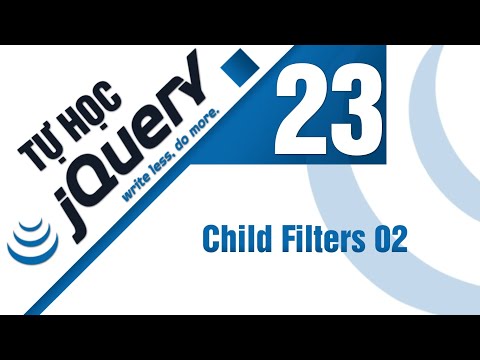 Lập trình jQuery Bài 23 Selectors Child Filters 02
